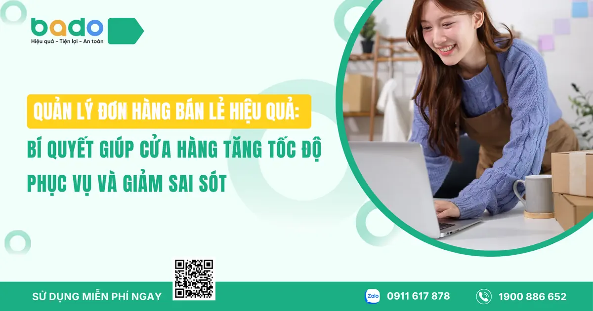 Quản lý đơn hàng bán lẻ: Bí quyết giảm sai sót